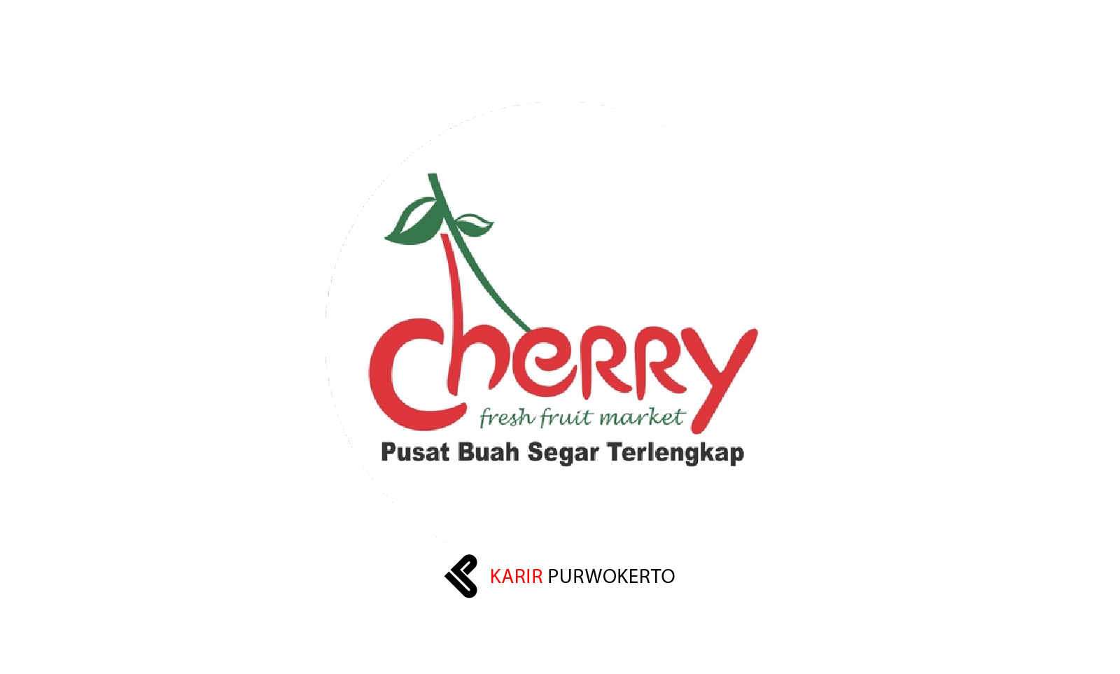 Lowongan Kerja Cherry Fresh Fruit Market Purwokerto