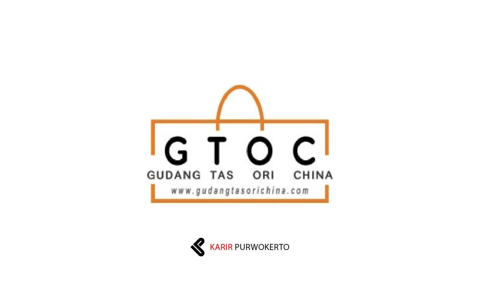 Lowongan Kerja Gudang Tas Ori Cina (GTOC)