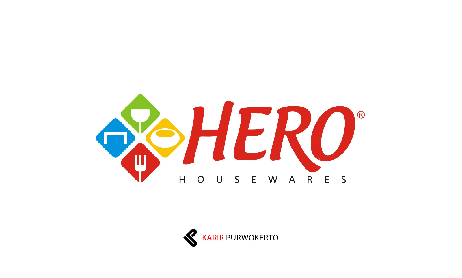Lowongan Kerja CV Hero Housewares Purwokerto