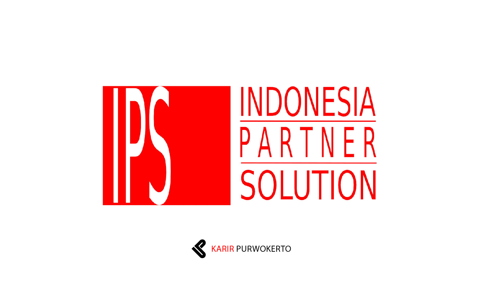 Lowongan Kerja PT Indonesia Partner Solution (IPS)