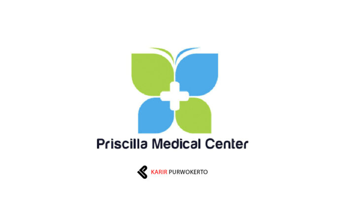 Lowongan Kerja Priscilla Medical Center (PMC)