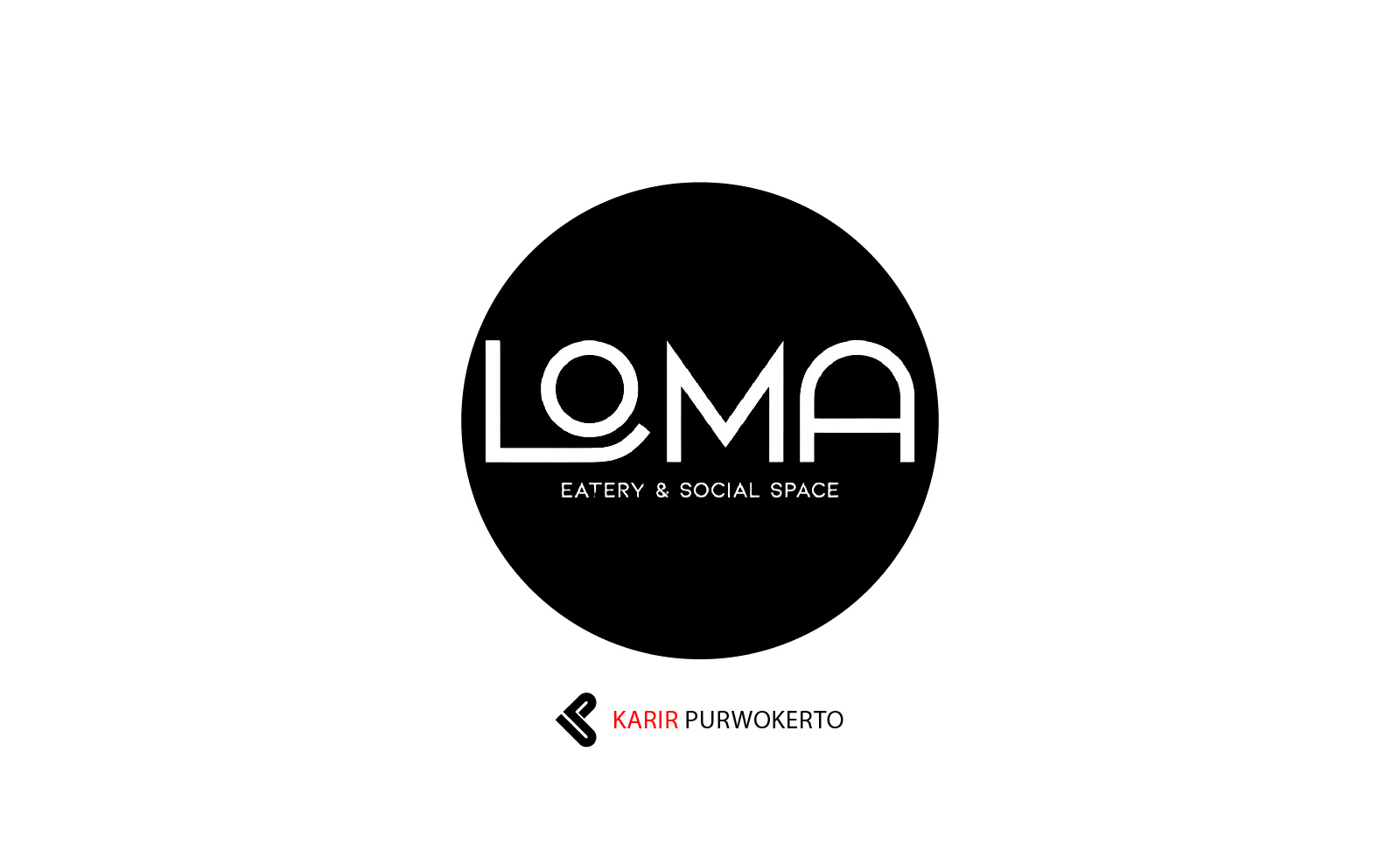 Lowongan Kerja Loma Eatery & Social Space