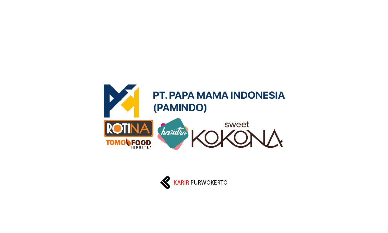 Lowongan Kerja PT Papa Mama Indonesia (PAMINDO)