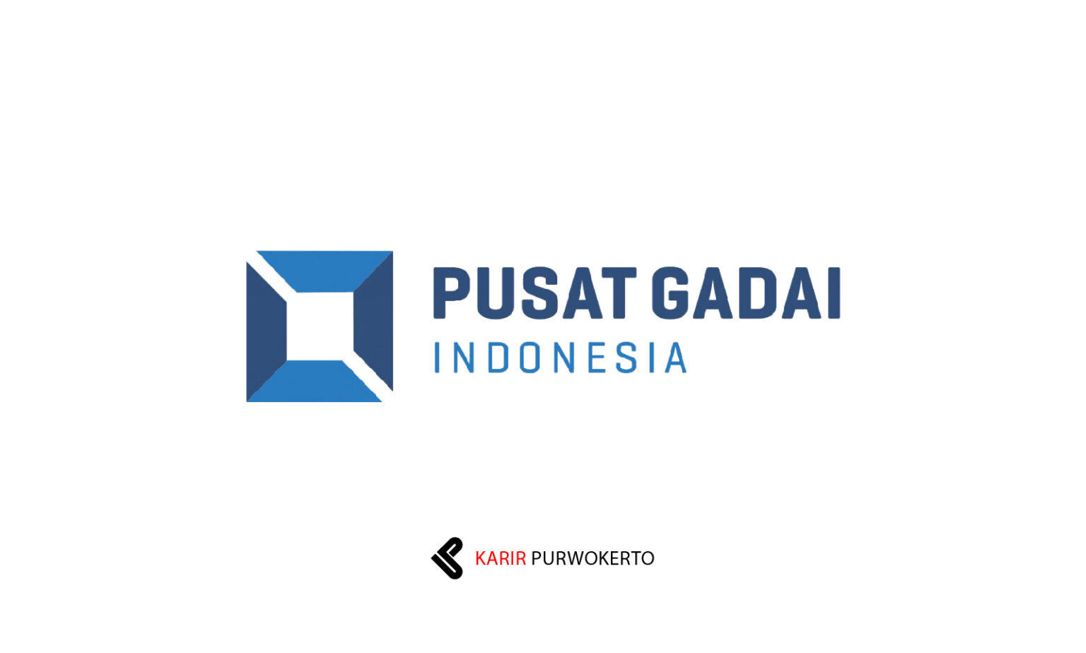 Lowongan Kerja PT Pusat Gadai Indonesia Terbaru