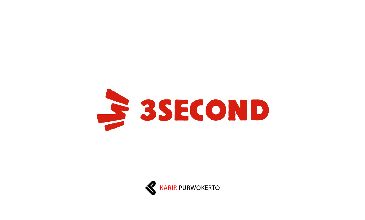 Lowongan Kerja 3Second Family Store Purwokerto