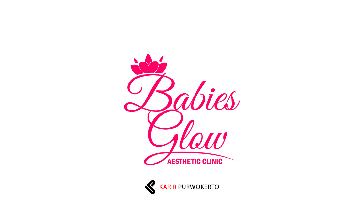 Lowongan Kerja Babies Glow Aesthetic Clinic Terbaru