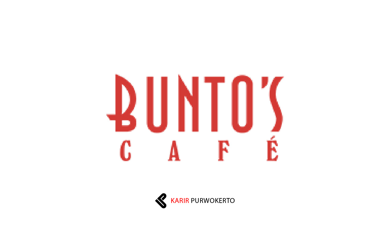 Lowongan Kerja Bunto's Cafe Purwokerto