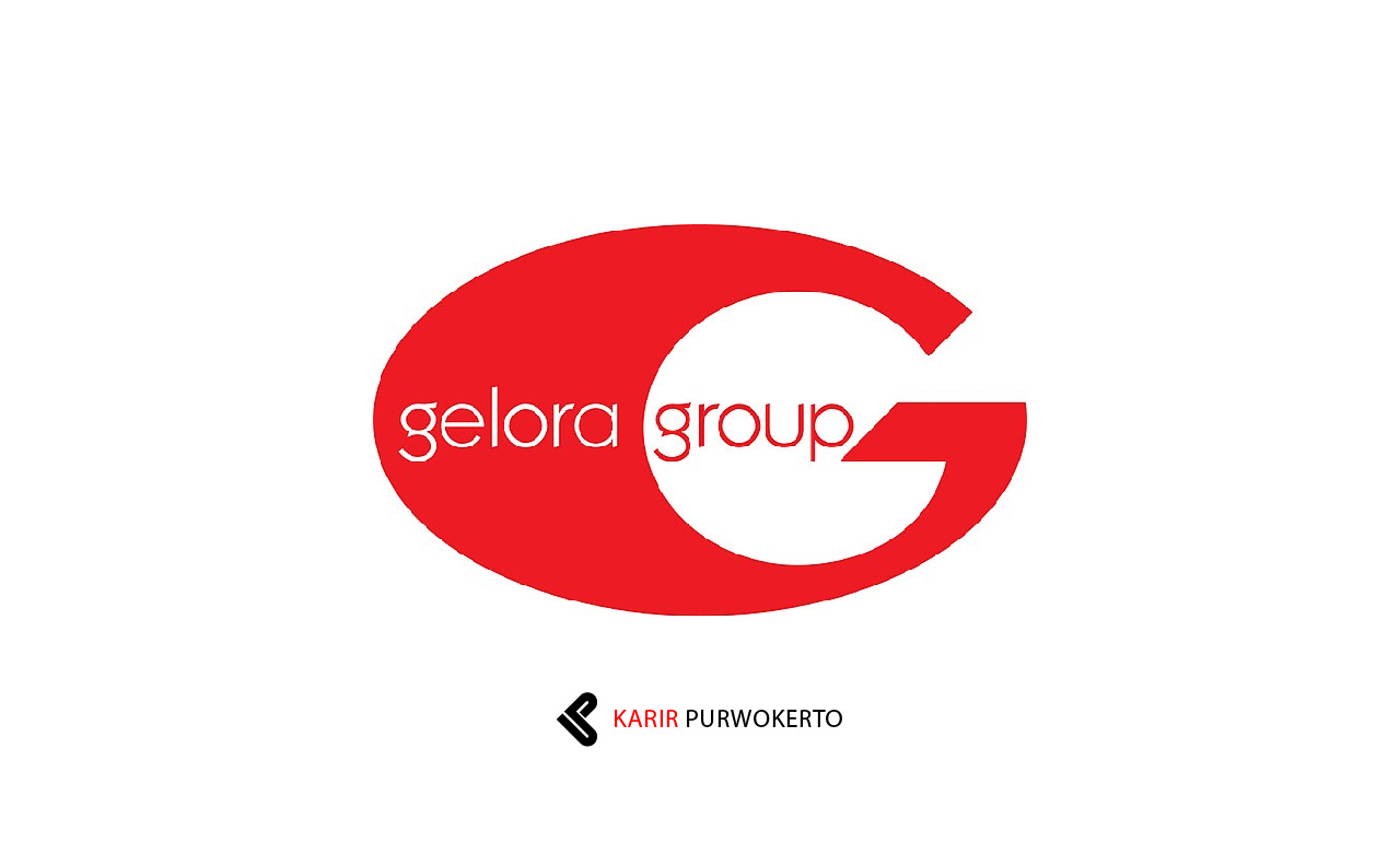 Lowongan Kerja PT Gelora Putra Perkasa (Gelora Group)