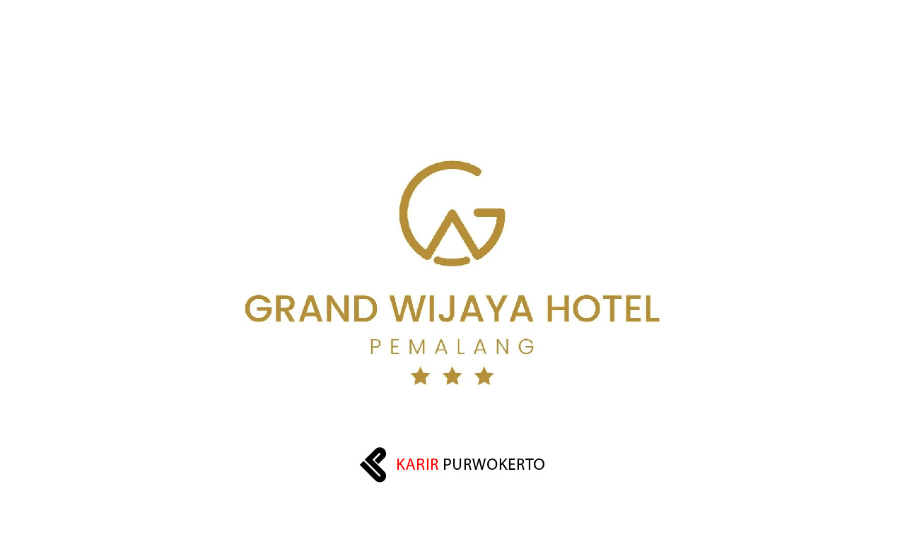 Lowongan Kerja Hotel Grand Wijaya