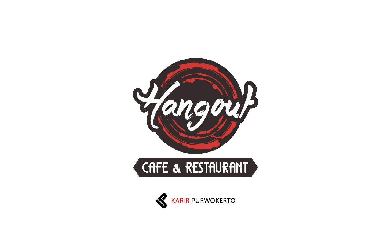 Lowongan Kerja Hangout Cafe & Restaurant
