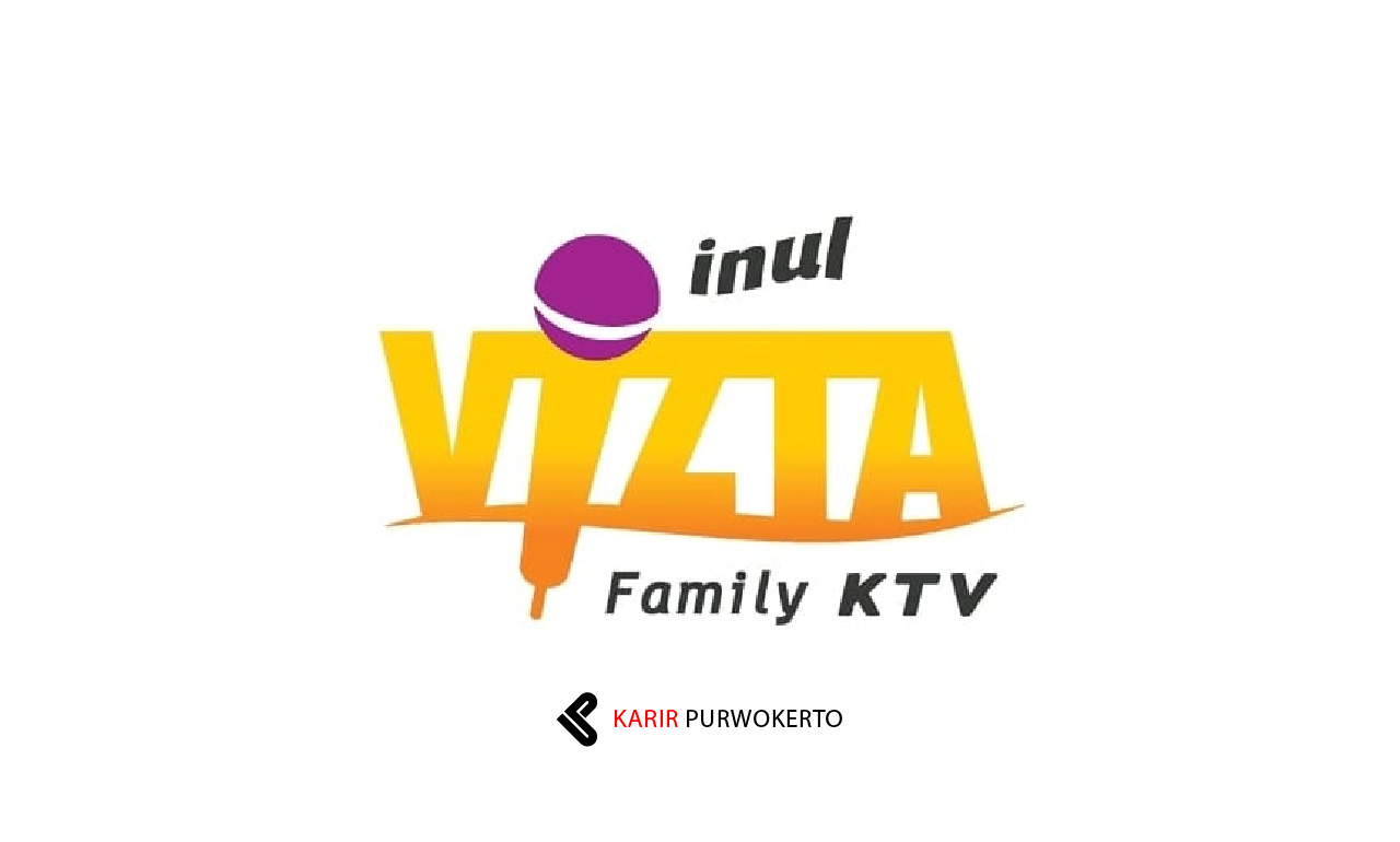 Lowongan Kerja Inul Vizta Family KTV