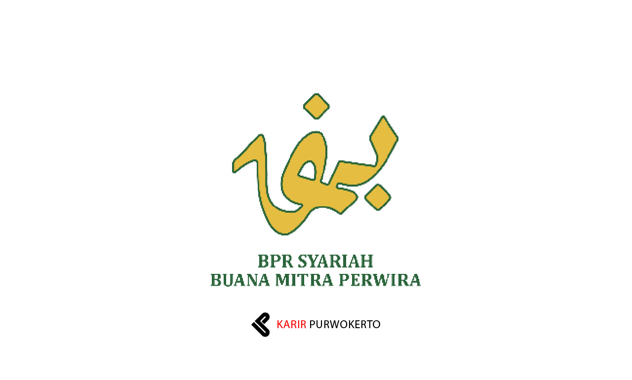 Lowongan Kerja PT BPR Syariah Buana Mitra Perwira