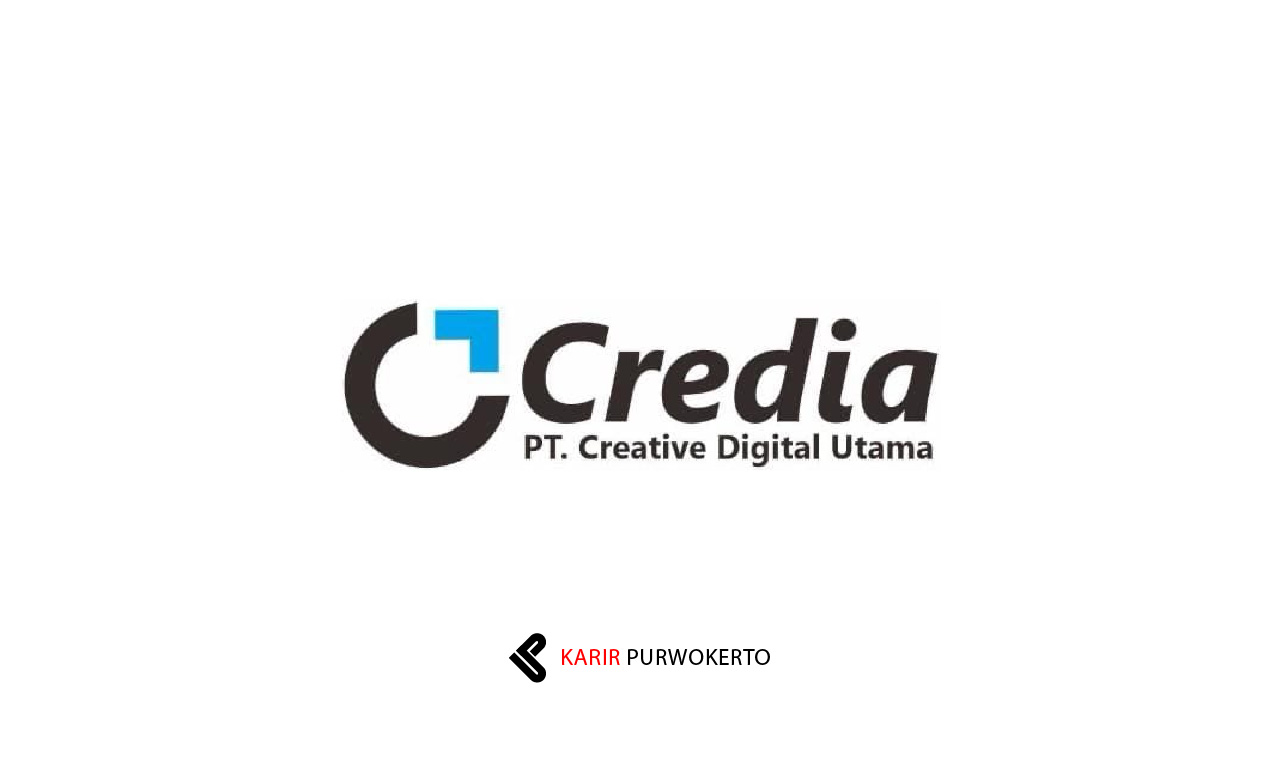 Lowongan Kerja PT Creative Digital Utama (CREDIA)