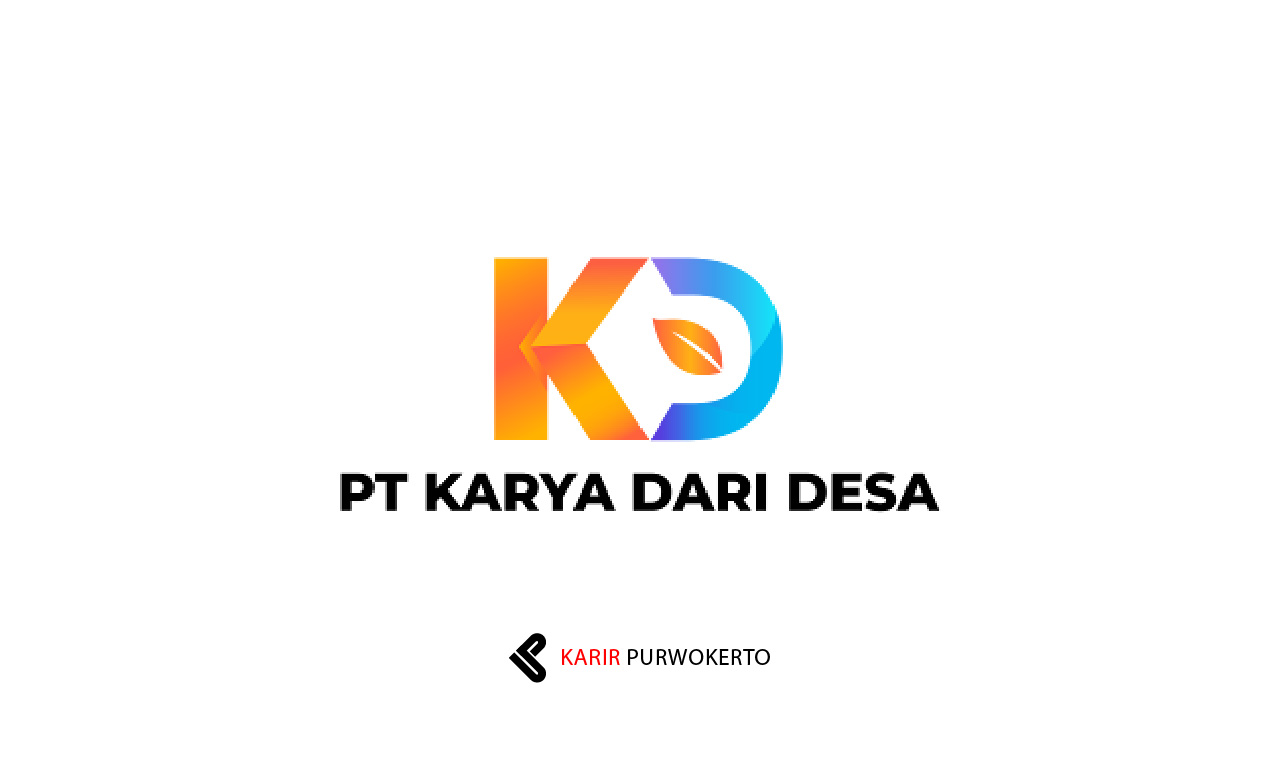 Lowongan Kerja PT Karya Dari Desa