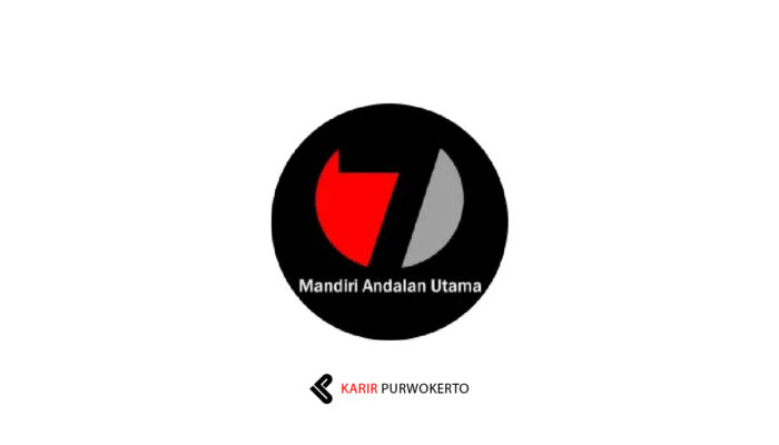 Lowongan Kerja PT Mandiri Andalan Utama – SMA/SMK