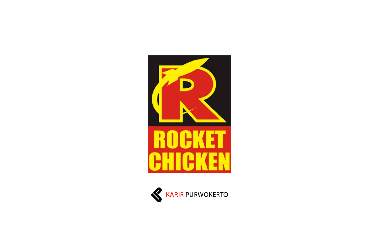 Lowongan Kerja PT Rocket Chicken Indonesia