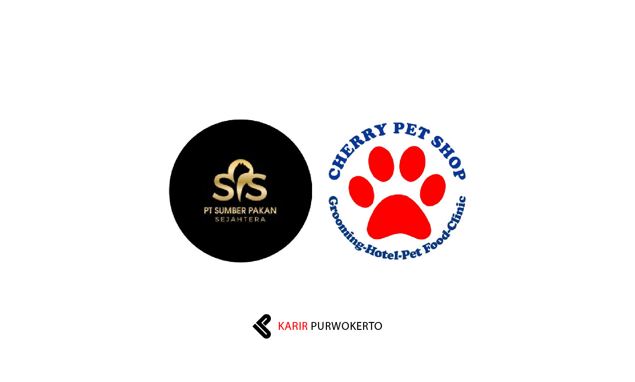 Lowongan Kerja PT Sumber Pakan Sejahtera (Cherry Pet Shop)