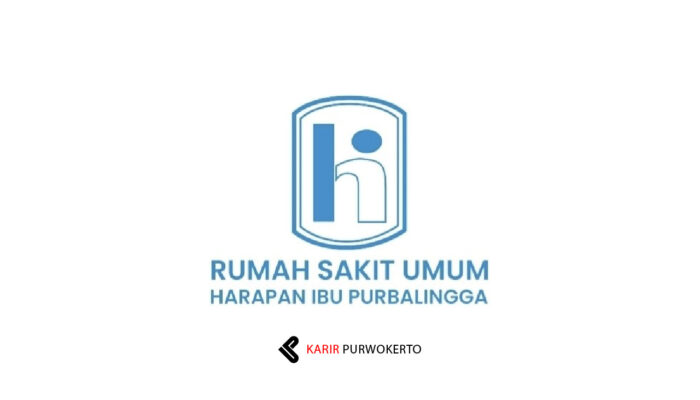 Lowongan Kerja RSU Harapan Ibu Purbalingga, Dibutuhkan Hingga 8 Orang