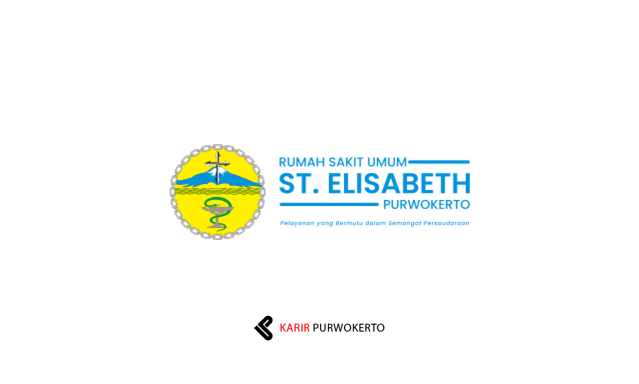 Lowongan Kerja RSU St Elisabeth Purwokerto