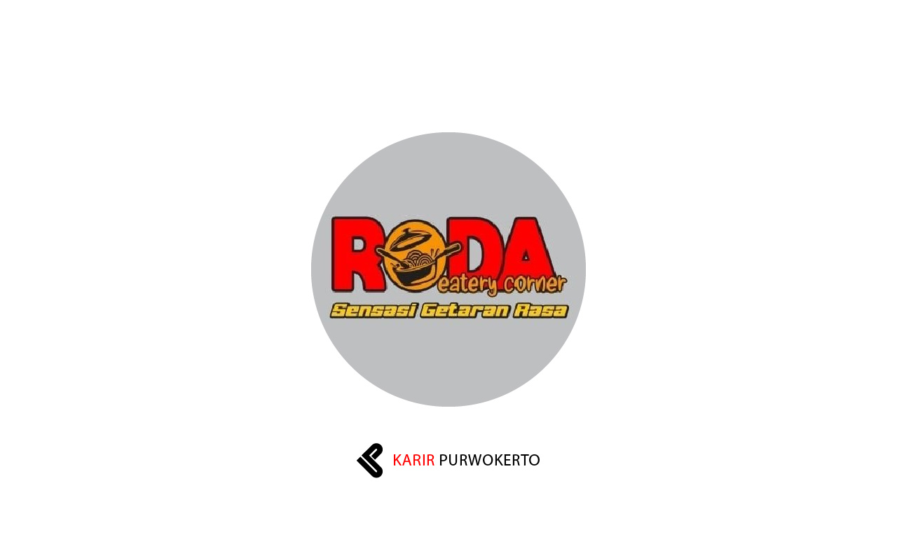 Lowongan Kerja Roda Eatery Corner Purwokerto