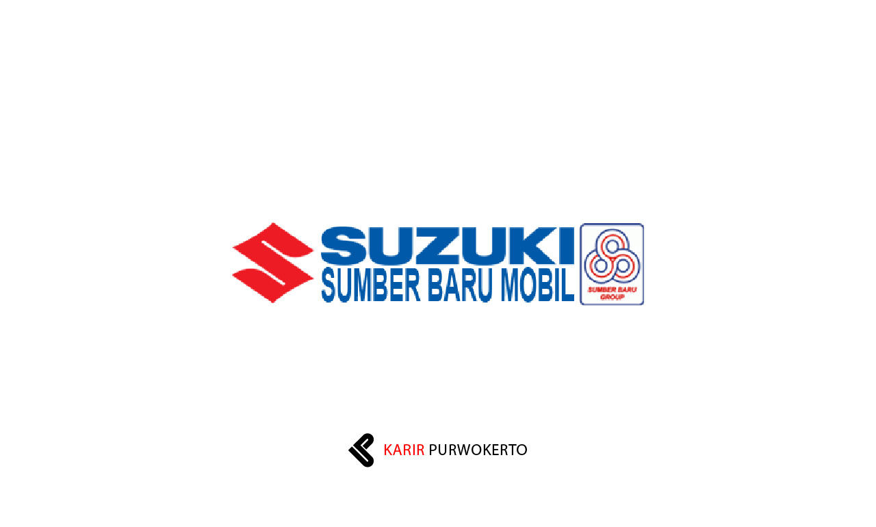 Lowongan Kerja Suzuki Sumber Baru Mobil Kedu Banyumas