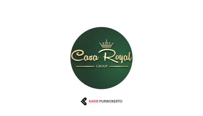 Lowongan Kerja Casa Royal Group Purwokerto