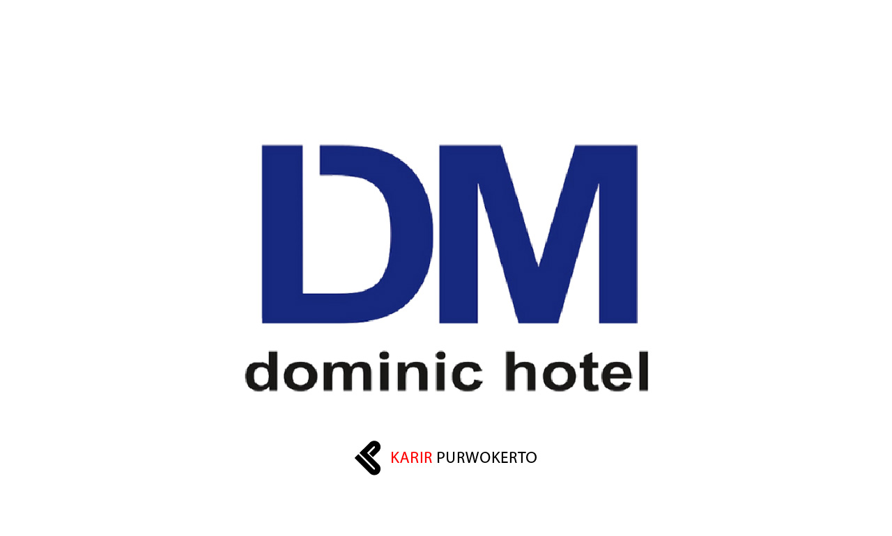 Lowongan Kerja Hotel Dominic