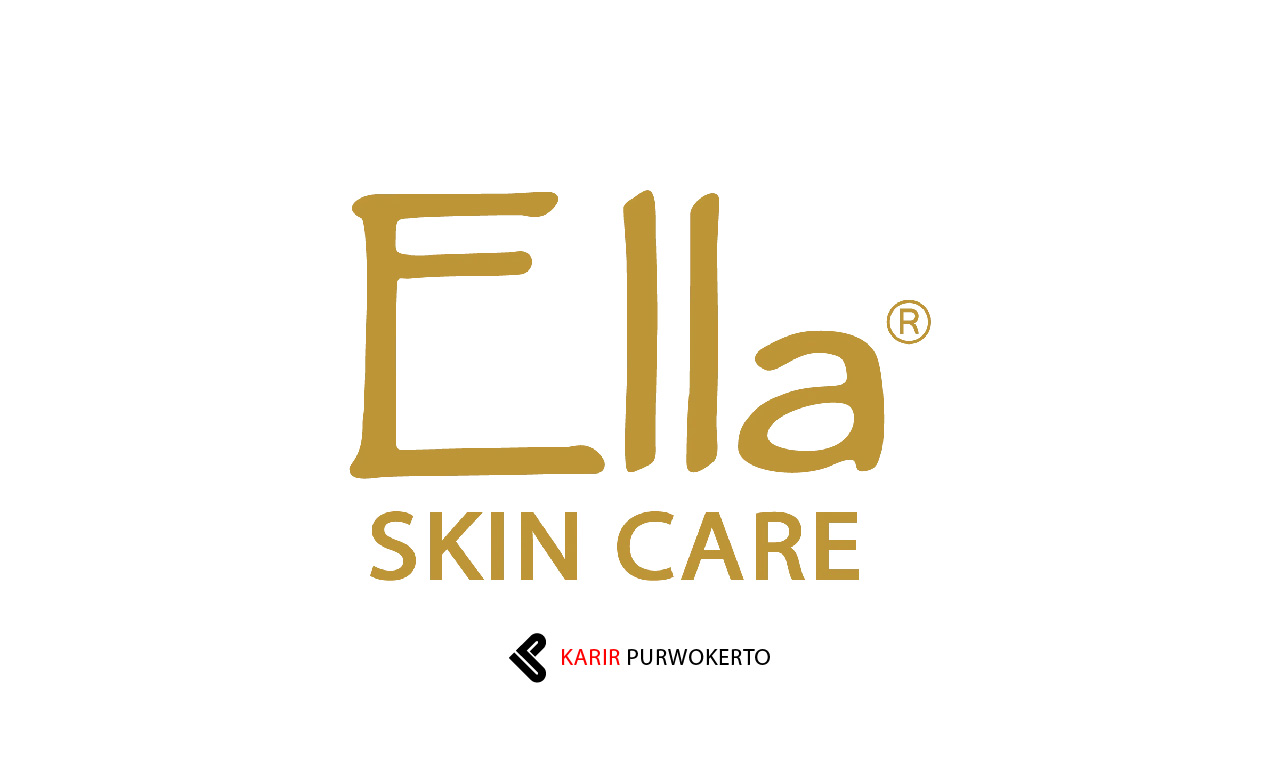 Lowongan Kerja Ella Skin Care Purwokerto