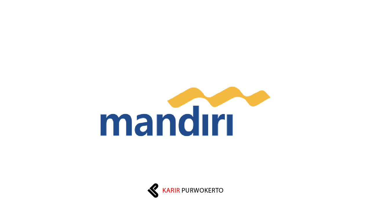 Lowongan Kerja PT Bank Mandiri (Persero) Tbk