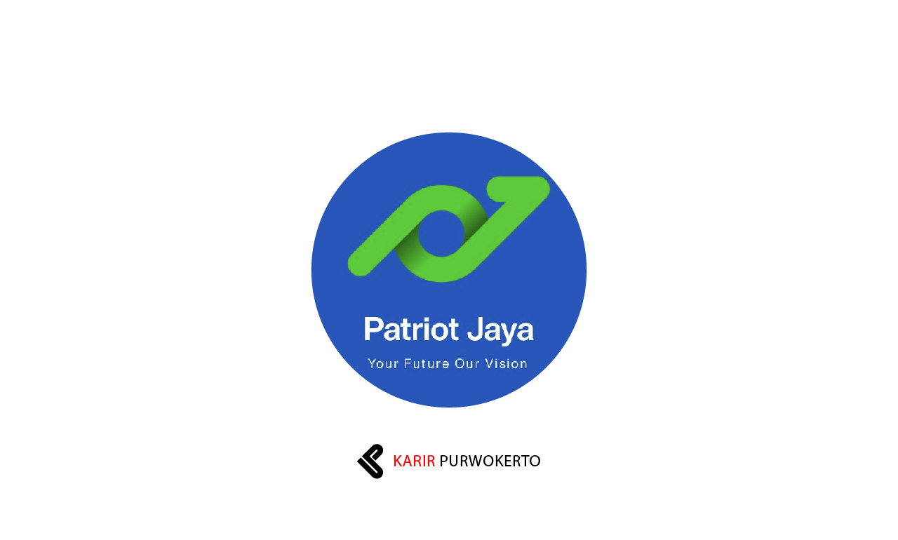 Lowongan Kerja Patriot Jaya Cell Purwokerto