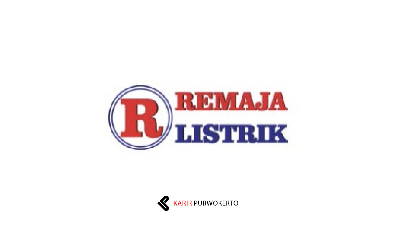 Lowongan Kerja Toko Remaja Listrik Purwokerto