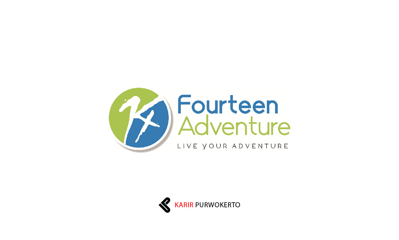 Lowongan Kerja Fourteen Adventure Purwokerto