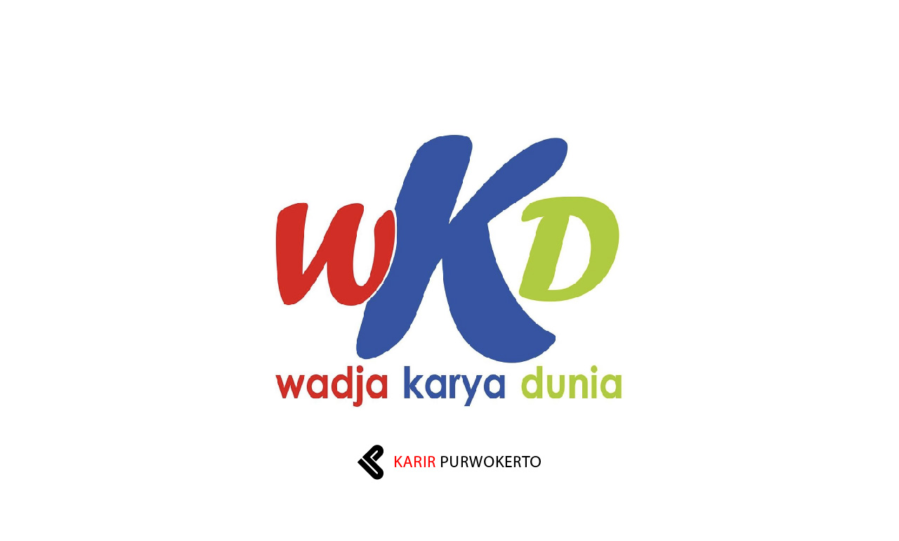 Lowongan Kerja PT Wadja Karya Dunia