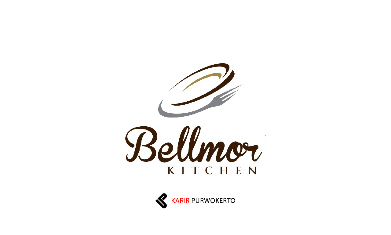 Lowongan Kerja Bellmor Kitchen Purwokerto Terbaru