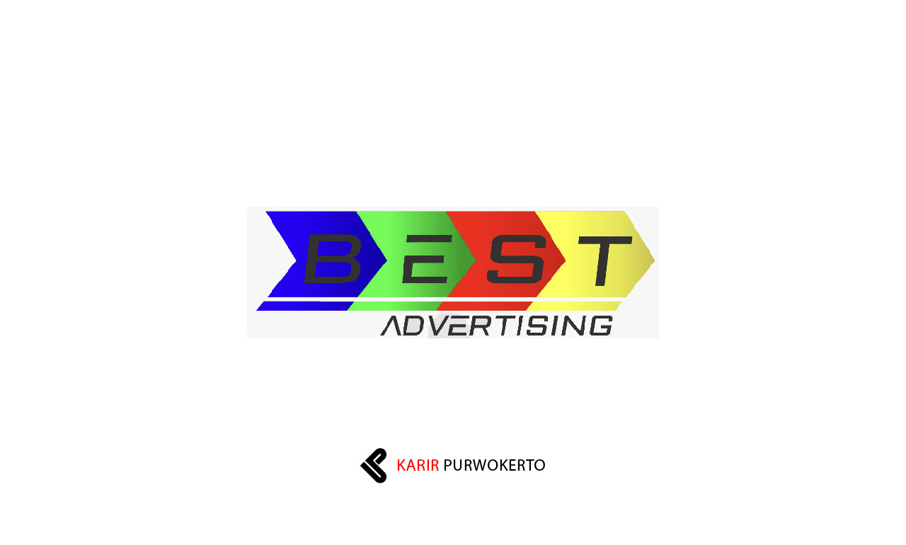 Lowongan Kerja CV Best Advertising Purwokerto