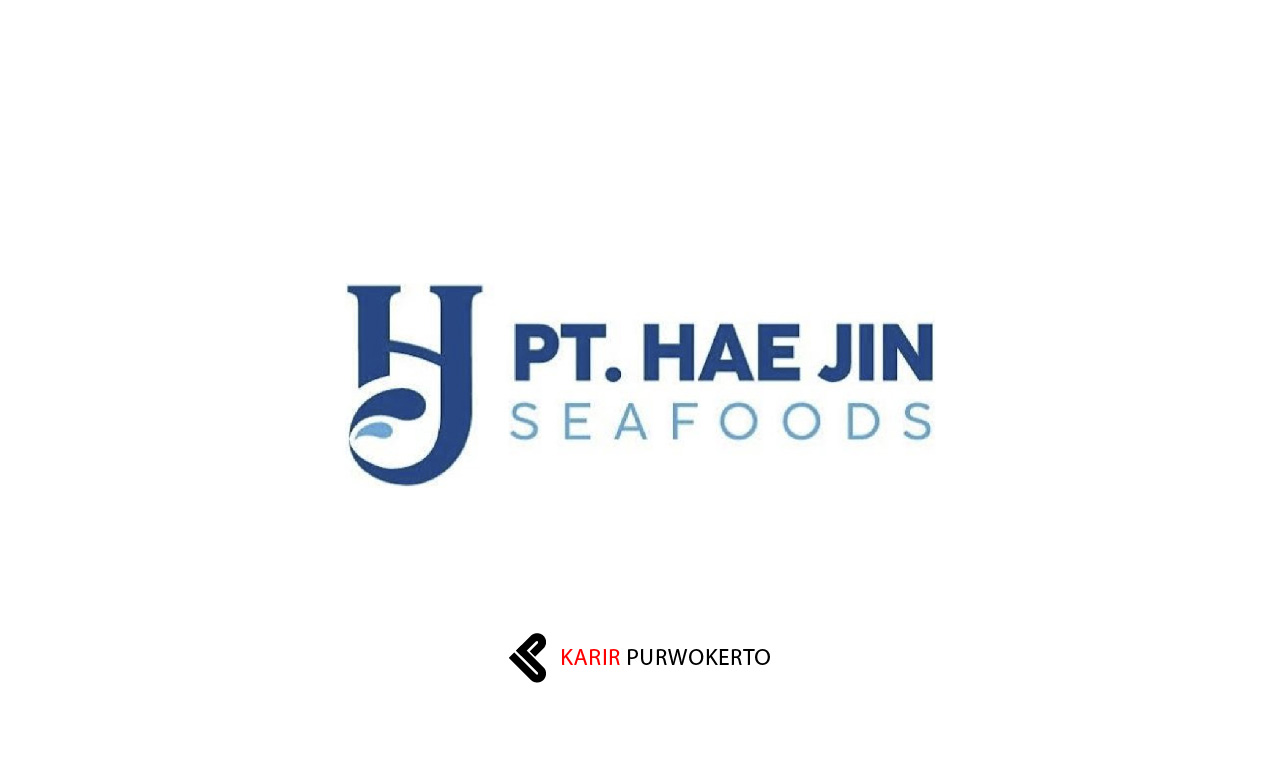 Lowongan Kerja PT Hae Jin Seafoods