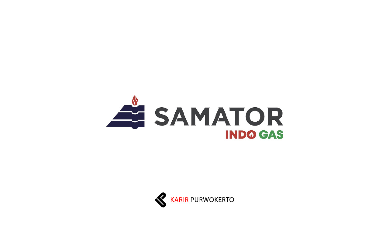 Lowongan Kerja PT Samator Indo Gas Tbk