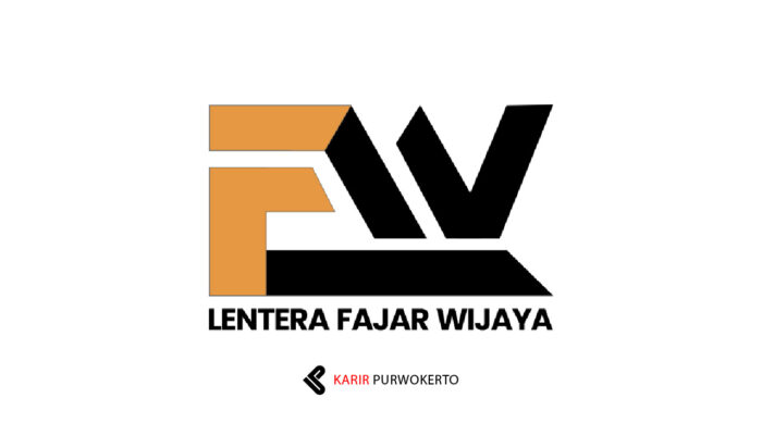 Lowongan Kerja CV Lentera Fajar Wijaya