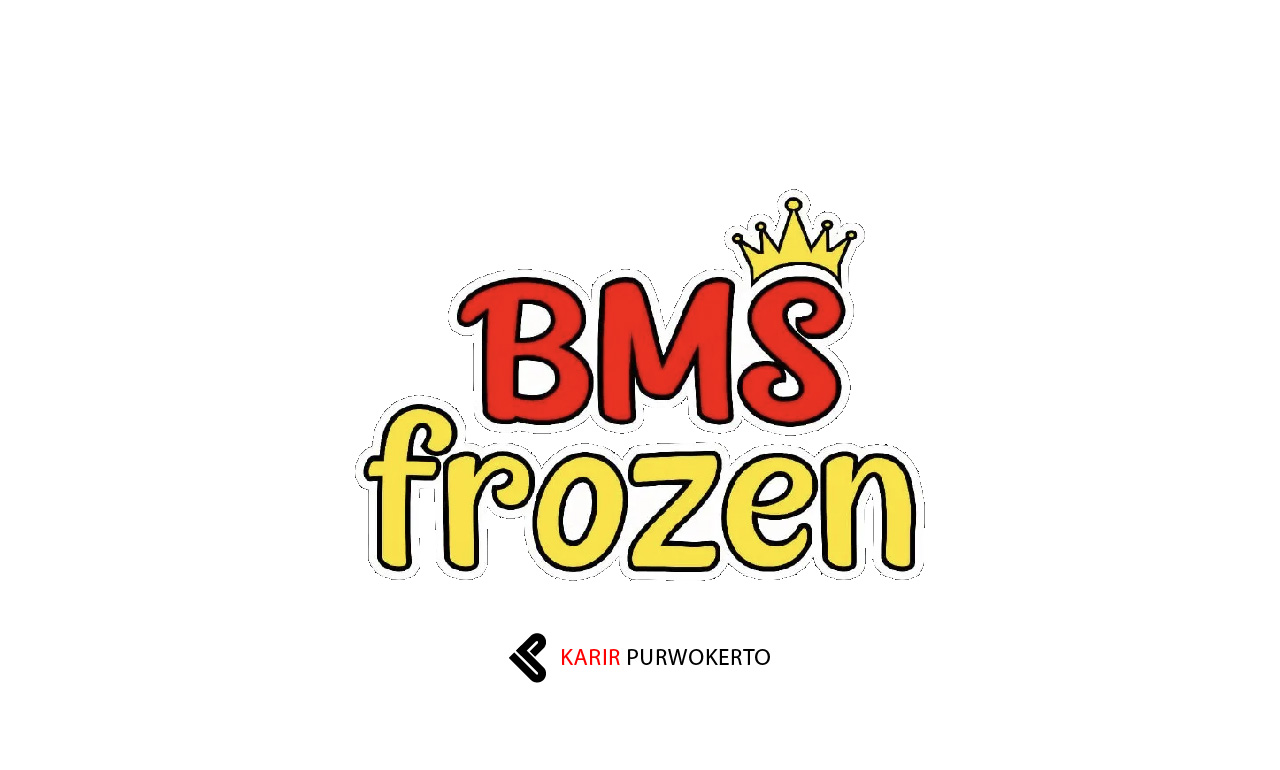 Lowongan Kerja BMS Frozen Food Purwokerto