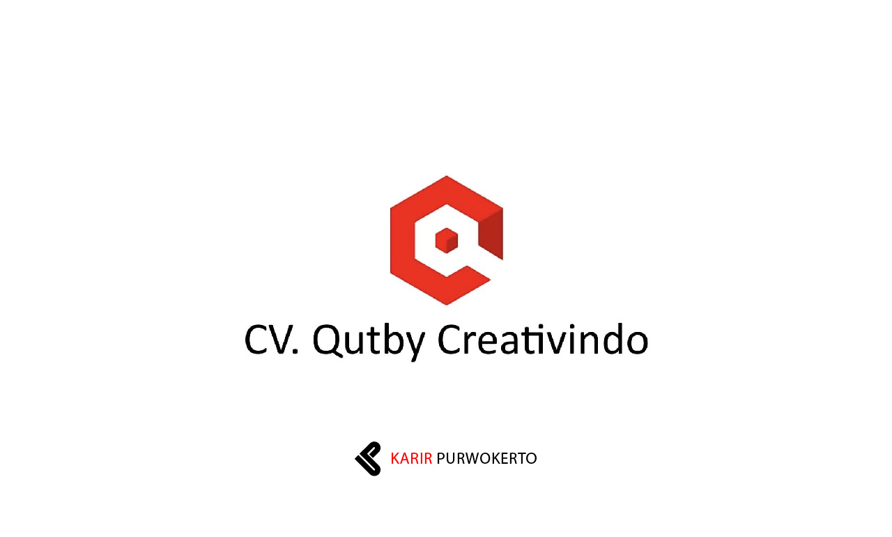 Lowongan Kerja CV Qutby Creativindo