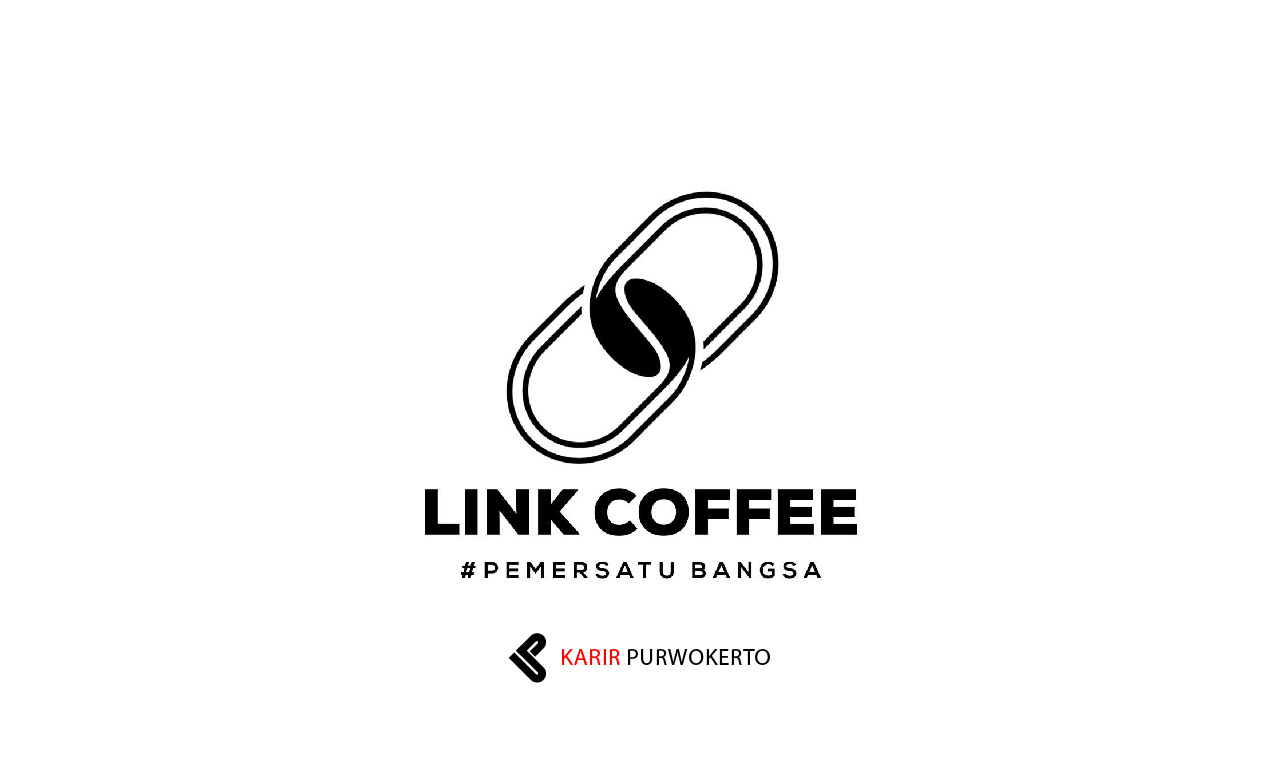 Lowongan Kerja LINK Cofee Purwokerto