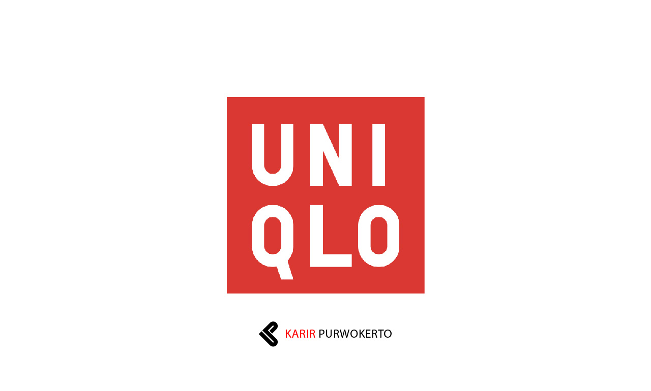 Lowongan Kerja PT Fast Retailing Indonesia (UNIQLO Indonesia)