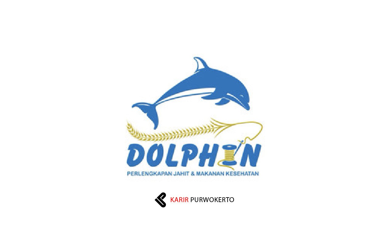 Lowongan Kerja Toko Dolphin Purwokerto