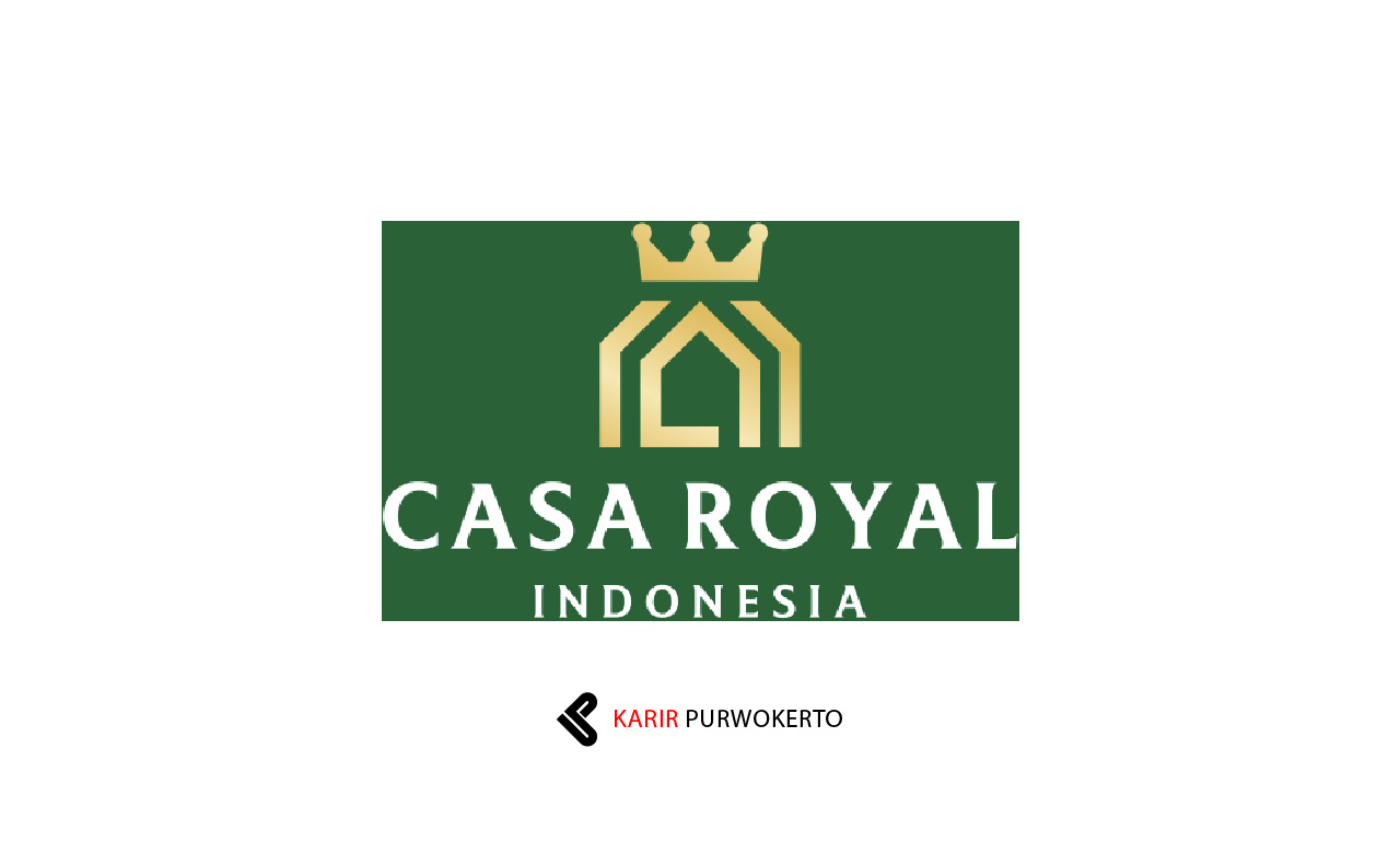 Lowongan Kerja Casa Royal Indonesia