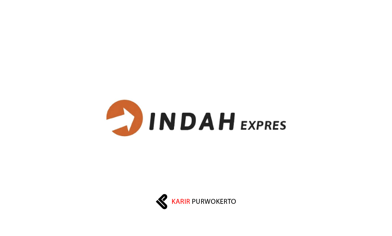 Lowongan Kerja PT Indah Express (Indah Expres)