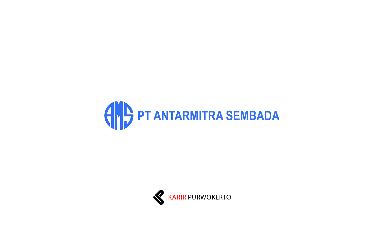 Lowongan Kerja PT Antarmitra Sembada (AMS)