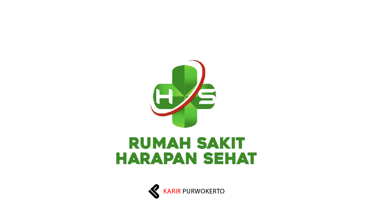 Lowongan Kerja Rumah Sakit Harapan Sehat