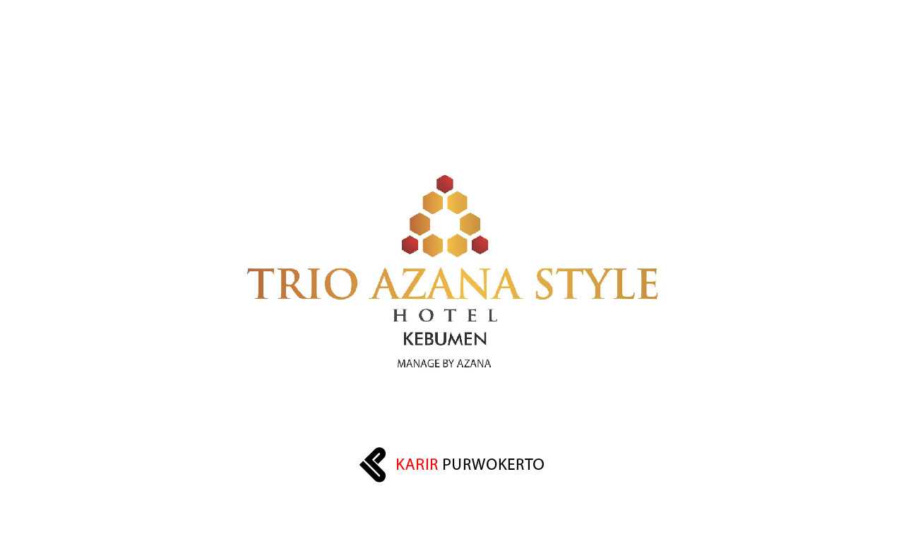 Lowongan Kerja Trio Azana Style Hotel