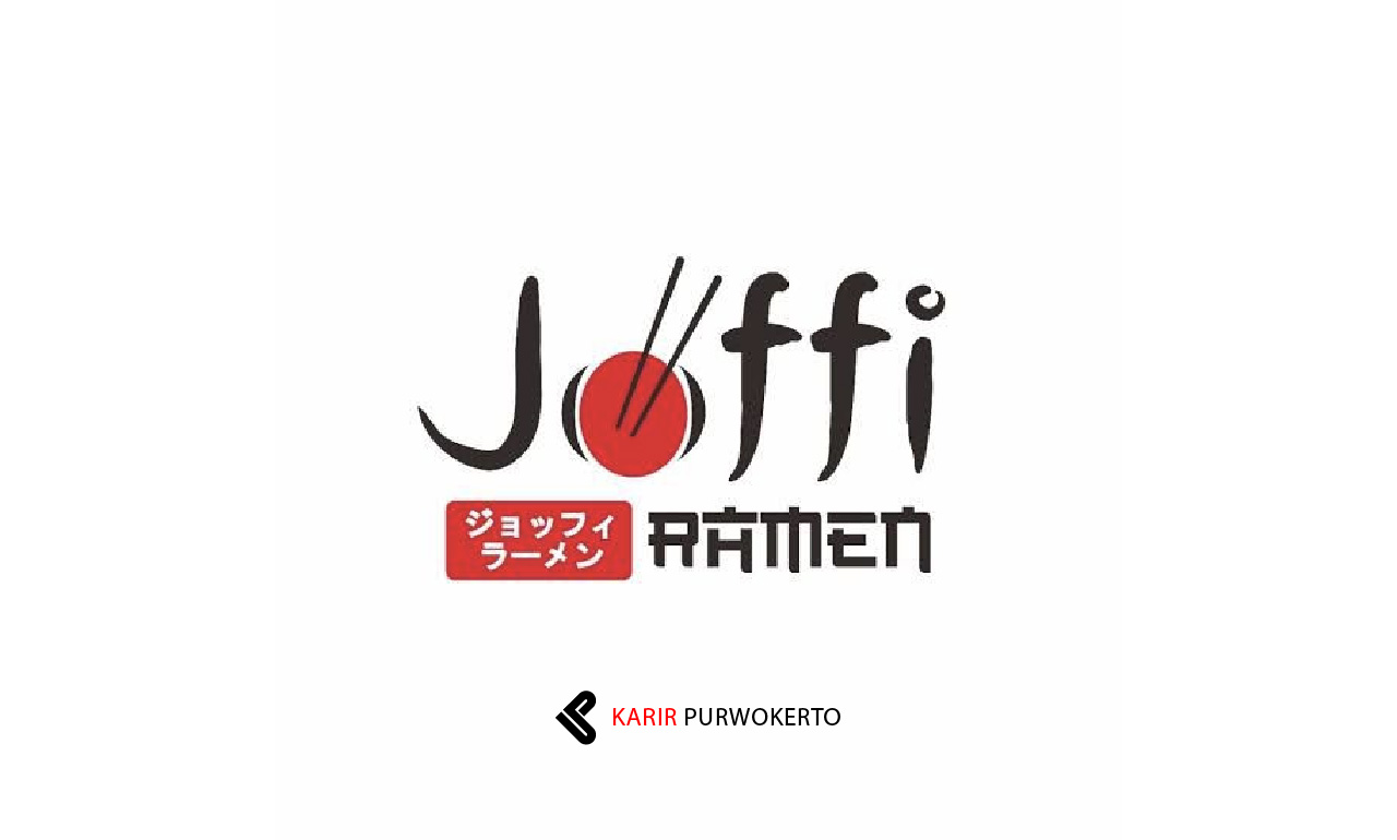 Lowongan Kerja Joffi Ramen Purwokerto