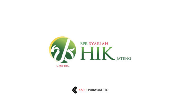 Lowongan Kerja PT BPRS Harta Insan Karimah (BPR Syariah HIK Jateng)